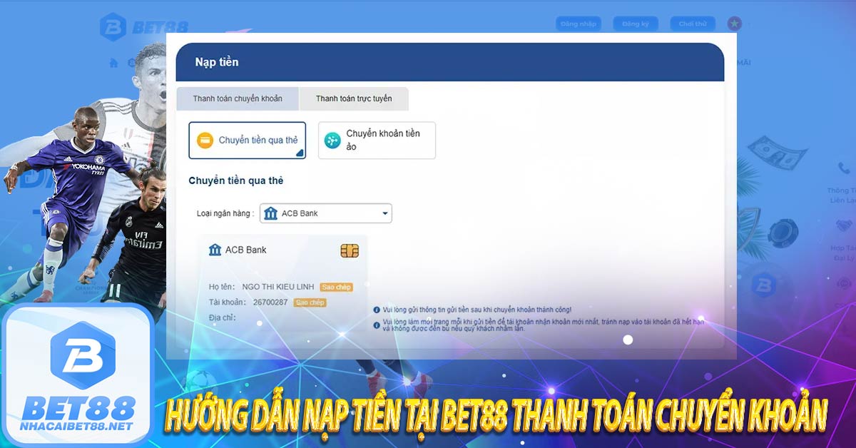 Hướng dẫn rút tiền tại BET88 Thanh toán chuyển khoản 