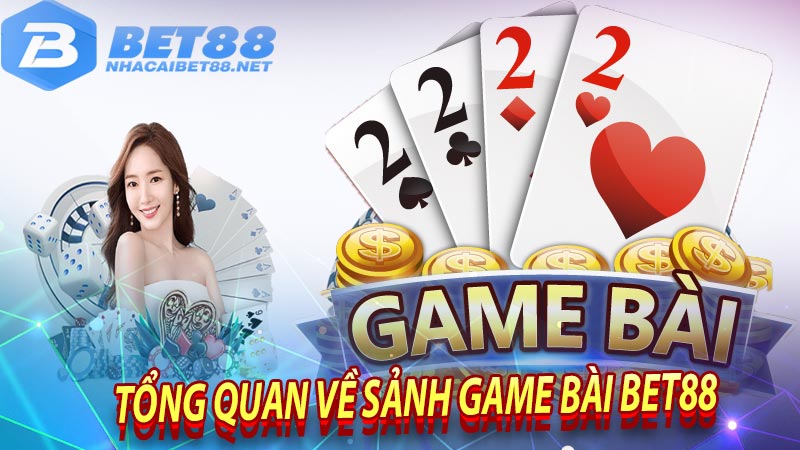 Game bài bet88 tại sao lại thu hút đến vậy